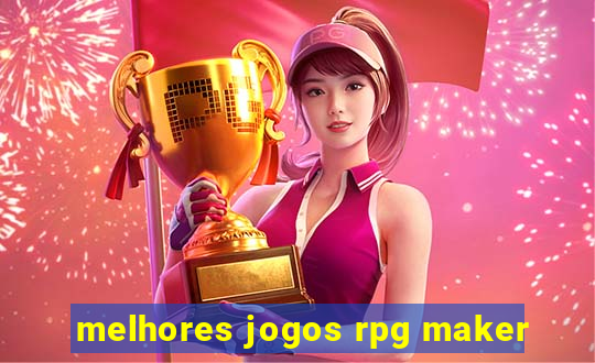 melhores jogos rpg maker